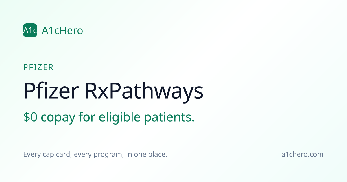 Pfizer RxPathways Savings — $0 copay if eligible | A1cHero